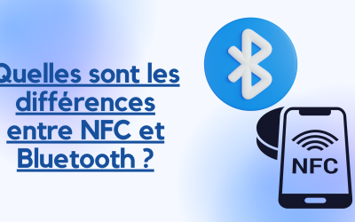 Quelles sont les différences entre NFC et Bluetooth ?